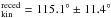 Mathematical equation: \hbox{$_{\rm kin}^{\rm reced} = 115.1^{\circ}\pm 11.4^{\circ}$}