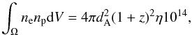 Mathematical equation: \appendix \setcounter{section}{1} \begin{equation} \int_\Omega n_{\rm e} n_{\rm p} {\rm d}V = 4 \pi d^2_{\rm A} (1+z)^2 \eta 10^{14} , \end{equation}