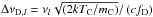 Mathematical equation: \hbox{$\Delta\nu_{\text{D},l}=\nu_l\sqrt{\zav{2kT_\text{C}/m_\text{C}}}/ \zav{cf_\text{D}}$}
