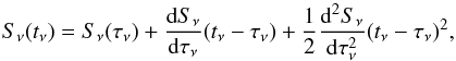 Mathematical equation: \begin{equation} \label{staylor} S_\nu(t_\nu)=S_\nu(\tau_\nu)+\frac{\de S_\nu}{\de\tau_\nu}(t_\nu-\tau_\nu) +\frac{1}{2}\frac{\de^2 S_\nu}{\de\tau_\nu^2}(t_\nu-\tau_\nu)^2, \end{equation}