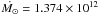 Mathematical equation: \hbox{$\dot{M_{\odot}} = 1.374\times 10^{12}$}