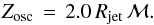 Mathematical equation: \begin{equation} \label{Eq:Mach_oscilation} Z_{\rm osc} \,=\,2.0\,R_{\rm jet}\,{\cal M}. \end{equation}