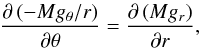 Mathematical equation: \begin{eqnarray} \dtheta{\left(-Mg_\theta/r\right)} = \dr{\left(Mg_r\right)}, \label{new_eq6} \end{eqnarray}