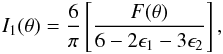 Mathematical equation: \begin{eqnarray} I_1(\theta)=\frac{6}{\pi}\left[\frac{F(\theta)}{6-2\epsilon_1-3\epsilon_2}\right], \label{i_bol2} \end{eqnarray}