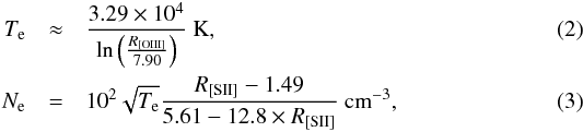 Mathematical equation: \begin{eqnarray} \label{eqoiii} T_{\rm e}&\approx& \frac{3.29\times 10^4}{\ln\left ( \frac{R_{\rm [OIII]}}{7.90}\right)}\ {\rm K}, \\ \label{eqrsii} N_{\rm e}&=&10^2 \sqrt{T_{\rm e}} \frac{R_{\rm [SII]} -1.49}{5.61-12.8\times R_{\rm [SII]} }\ {\rm cm}^{-3}, \end{eqnarray}