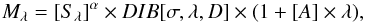 Mathematical equation: \begin{equation} M_\lambda= [S_\lambda]^\alpha \times DIB[\sigma,\lambda,D] \times (1+[A] \times \lambda) \label{equfit} , \end{equation}