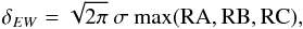 Mathematical equation: \begin{equation} \label{err} \delta_{EW} = \sqrt{ 2\pi} \: \sigma\: \rm max(RA,RB,RC) , \end{equation}