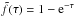 Mathematical equation: \hbox{$\tilde{f}(\tau)=1-{\rm e}^{-\tau}$}
