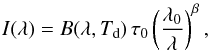 Mathematical equation: \begin{eqnarray} I(\lambda) = B(\lambda,T_{\rm d})\, \tau_0\left(\frac{\lambda_0}{\lambda}\right)^{\beta} \label{eq.I}, \end{eqnarray}