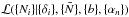 Mathematical equation: \hbox{$\mathcal{L}(\{N_i\} | \{\delta_i\}, \{\bar{N}\},\{b\},\{\alpha_n\}) $}