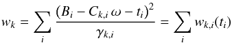 Mathematical equation: \appendix \setcounter{section}{1} \begin{equation} w_k=\sum_i \frac{\left(B_i-C_{k,i}\,\omega-t_i \right)^2}{\gamma_{k,i}} = \sum_i w_{k,i}(t_i) \end{equation}