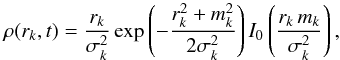 Mathematical equation: \begin{equation} \label{eq:r_chaotic_distribution} \rho(r_k, t) = \frac{r_k}{\sigma_k^2} \exp \left( - \frac{r_k^2 + m_k^2}{2 \sigma_k^2} \right) I_0 \left( \frac{r_k \, m_k}{\sigma_k^2} \right) , \end{equation}
