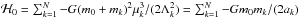 Mathematical equation: \hbox{$\ham_0 = \sum_{k=1}^N -G(m_0+m_k)^2 \mu_k^3/(2 \Lambda_k^2) = \sum_{k=1}^N - G m_0 m_k/(2 a_k)$}