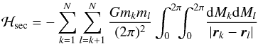 Mathematical equation: \begin{equation} \label{eq:secular} \ham_{\text{sec}} = - \sum_{k = 1}^{N} \sum_{l=k+1}^{N} \frac{G m_k m_l}{(2 \pi)^2} \int_0^{2 \pi} \!\!\! \int_0^{2 \pi} \! \frac{{\rm d}M_k {\rm d}M_l}{| \vec{r}_k - \vec{r}_l |} \end{equation}