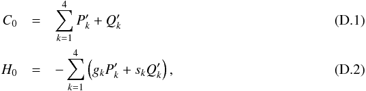 Mathematical equation: \appendix \setcounter{section}{4} \begin{eqnarray} \label{eq:AMD_energy_conservation} C_0 &=& \sum_{k=1}^{4} P'_k + Q'_k \\ H_0 &=& - \sum_{k=1}^{4} \left( g_k P'_k + s_k Q'_k \right), \end{eqnarray}
