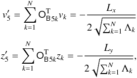 Mathematical equation: \begin{eqnarray} \label{eq:convervation_Lx_Ly} v'_5 = \sum_{k=1}^N \tens{O_B^{\/ \rm T}}_{5k} v_k = - \frac{L_x}{2 \sqrt{\sum_{k=1}^N \Lambda_k}} \nonumber \\ z'_5 = \sum_{k=1}^N \tens{O_B^{\/ \rm T}}_{5k} z_k = - \frac{L_y}{2 \sqrt{\sum_{k=1}^N \Lambda_k}}, \end{eqnarray}