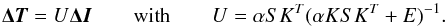 Mathematical equation: \begin{equation} \vec{\Delta{T}}=U\vec{\Delta{I}}\qquad\mathrm{with}\qquad{U}=\alpha{SK^T}(\alpha{KSK^T}+E)^{-1}. \end{equation}