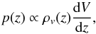 Mathematical equation: \begin{equation} p(z) \propto \rho_v (z) \frac{{\rm d}V}{{\rm d}z} , \end{equation}