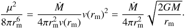 Mathematical equation: \appendix \setcounter{section}{1} \begin{equation} \frac{\mu^2}{8\pi r_{\rm m}^6} = \frac{\dot M}{4\pi r_{\rm m}^2 v(r_{\rm m})} v(r_{\rm m})^2 = \frac{\dot M}{4\pi r_{\rm m}^2} \sqrt{\frac{2GM}{r_{\rm m}}} \cdot \end{equation}