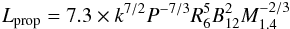 Mathematical equation: \appendix \setcounter{section}{1} \begin{equation} L_\text{prop} = 7.3 \times k^{7/2} P^{-7/3} R_6^{5} B_{12}^2 M_{1.4}^{-2/3} \end{equation}