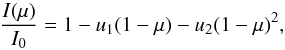 Mathematical equation: \begin{equation} \frac{I(\mu)}{I_0}=1-u_1(1-\mu)-u_2(1-\mu)^2,\label{eq:ld} \end{equation}