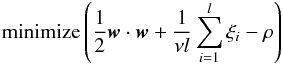 Mathematical equation: \begin{equation} \mathrm{minimize}\left(\frac{1}{2}\vec{w}\cdot\vec{w}+\frac{1}{\nu l}\sum_{i=1}^{l} \xi_{i}-\rho\right) \end{equation}