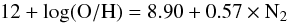 Mathematical equation: \begin{equation} 12 + \rm log(O/H) = 8.90 + 0.57 \times N_2 \end{equation}
