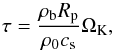 Mathematical equation: \begin{equation} \tau = \frac{\rho_{\mathrm{b}}R_{\mathrm{p}}}{\rho_{0} c_{\mathrm{s}}}\Omega_{\mathrm{K}} , \label{eq:stokes_epstein} \end{equation}