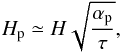 Mathematical equation: \begin{equation} H_{\mathrm{p}} \simeq H\sqrt{\frac{\alpha_{\mathrm{p}}}{\tau}} , \label{eq:pebble_scale_height} \end{equation}