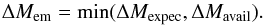 Mathematical equation: \begin{equation} \Delta M_{\mathrm{em}} = \min(\Delta M_{\mathrm{expec}}, \Delta M_{\mathrm{avail}}) . \label{eq:pebble_accretion_rate} \end{equation}