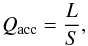 Mathematical equation: \begin{equation} Q_{\mathrm{acc}} = \frac{L}{S} , \label{eq:accretion_heating} \end{equation}