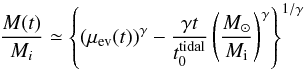 Mathematical equation: \begin{equation} \frac{M(t)}{M_i}\simeq \left\{(\mu_{\rm ev}(t))^{\gamma}- \frac{\gamma t}{t_0^{\rm tidal}}\left(\frac{\Msun}{\Mi}\right)^{\gamma} \right\}^{1/\gamma} \label{eq:muapprox} \end{equation}