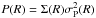 Mathematical equation: \hbox{$P(R)=\Sigma(R)\sigma_{\rm P}^2(R)$}