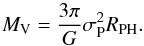 Mathematical equation: \begin{equation} \label{eq:M_V} M_{\rm V}=\frac{3\pi}{G}\sigma_{\rm P}^{2}R_{\rm PH}. \end{equation}
