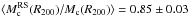 Mathematical equation: \hbox{$\langle M_{\rm c}^{\rm RS}(R_{200})/M_{\rm c}(R_{200})\rangle=0.85\pm0.03$}