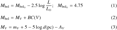 Mathematical equation: \begin{eqnarray} && M_{\rm bol}=M_{{\rm bol}_{\odot}}-2.5 \log\frac{L}{L_{\odot}}; \,\,\,\, M_{{\rm bol}_{\odot}}=4.75 \\[2mm] && M_{\rm bol}=M_{V}+BC(V) \\[2mm] && M_{V}=m_{V}+5-5\log d({\rm pc})-A_{V} \end{eqnarray}