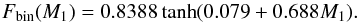 Mathematical equation: \begin{equation} F_{\mathrm{bin}}(M_1)=0.8388\tanh(0.079+0.688M_1). \end{equation}