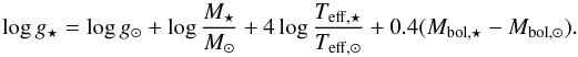 Mathematical equation: \begin{equation} \log g_{\star}=\log g_{\odot}+\log{\frac{{M}_{\star}}{{M}_{\odot}}}+ 4\log{ \frac{T_{{\rm eff,}\star}}{T_{{\rm eff,}\odot}} }+0.4(M_{{\rm bol,}\star}-M_{{\rm bol,}\odot}) . \end{equation}