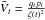 Mathematical equation: \hbox{$\tilde{V}_t=\frac{q_tp_t}{\zeta(t)^2}$}