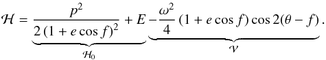 Mathematical equation: \begin{equation} \mathcal{H}=\underbrace{\frac{p^2}{2\left(1+e\cos f\right)^2}+E}_{\mathcal{H}_0} \underbrace{-\frac{\omega^2}{4}\left(1+e\cos f\right)\cos 2(\theta-f)}_{\mathcal{V}}. \label{eq33} \end{equation}