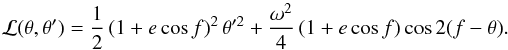 Mathematical equation: \begin{equation} \mathcal{L}(\theta,\theta')=\frac{1}{2}\left(1+e\cos f\right)^2\theta'^2+\frac{\omega^2}{4}\left(1+e\cos f\right)\cos 2(f-\theta). \label{eq18} \end{equation}