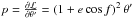 Mathematical equation: \hbox{$p=\frac{\partial\mathcal{L}}{\partial\theta'}=\left(1+e\cos f\right)^2 \theta'$}