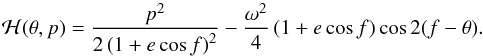 Mathematical equation: \begin{equation} \mathcal{H}(\theta,p)=\frac{p^2}{2\left(1+e\cos f\right)^2}-\frac{\omega^2}{4}\left(1+e\cos f\right)\cos 2(f-\theta). \label{eq19} \end{equation}