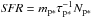 Mathematical equation: \hbox{$\textit{SFR} = m_\mathrm{p*} \tau_\mathrm{p*}^{-1} N_\mathrm{p*}$}