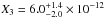 Mathematical equation: \hbox{$X_3=6.0^{+1.4}_{-2.0}\times10^{-12}$}