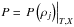 Mathematical equation: \hbox{$P = {\left. {P\left( {{\rho _j}} \right)} \right|_{T,X}}$}
