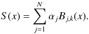 Mathematical equation: \begin{equation} S(x) = \sum\limits_{j=1}^{N} {\alpha _j}B_{j,k}(x) . \end{equation}