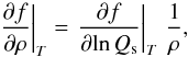 Mathematical equation: \begin{equation} {\left. {\frac{{\partial f}}{{\partial \rho }}} \right|_T} = {\left. {\frac{{\partial f}}{{\partial\!\ln Q_{\rm s}}}} \right|_T}\,\, \frac{1}{{\rho}} , \end{equation}