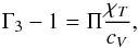 Mathematical equation: \begin{equation} {\Gamma _3} - 1 = \Pi \frac{{{\chi _T}}}{{{c_V}}} \label{EqGamma3} , \end{equation}