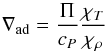 Mathematical equation: \begin{equation} {\nabla _{\mathrm{ad}}} = \frac{\Pi }{{{c_P}}}\frac{\chi _T}{\chi_\rho} \, \label{EqNablaAd} \end{equation}